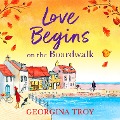 Love Begins on the Boardwalk - Georgina Troy