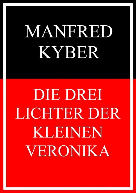 Die drei Lichter der kleinen Veronika - Manfred Kyber