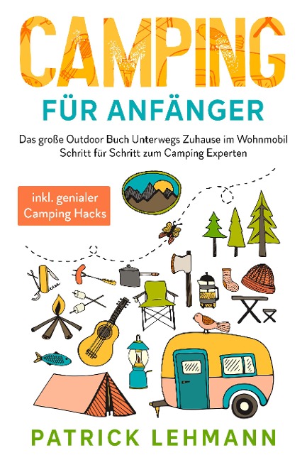 Camping für Anfänger - Patrick Lehmann
