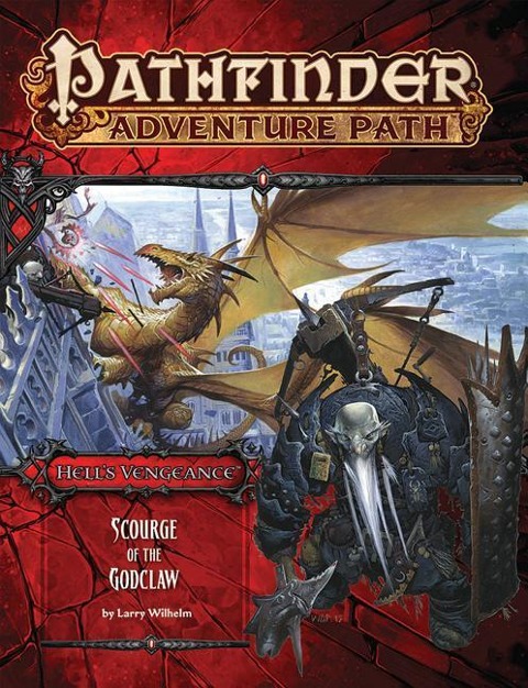 Pathfinder Adventure Path: Hell's Vengeance Part 5 - Scourge of the Godclaw - Larry Wilhelm