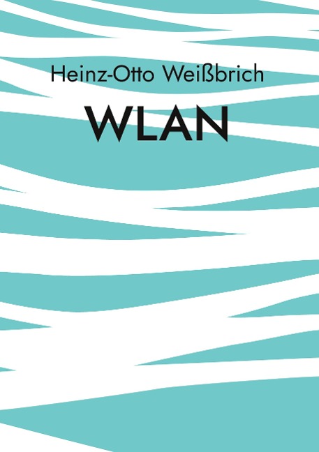 WLAN - Heinz-Otto Weißbrich