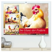 Cover-Bild zum Titel 'Im Glanz der Federn. Schöne Hühner in malerischer Harmonie (hochwertiger Premium Wandkalender 2026 DIN A2 quer), Kunstdruck in Hochglanz' von 'Rose Hurley'