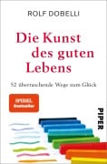 Cover-Bild zum Titel 'Die Kunst des guten Lebens' von 'Rolf Dobelli'