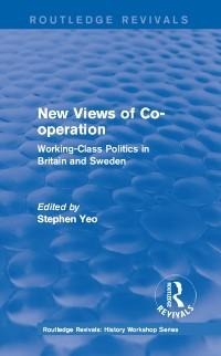 Routledge Revivals: New Views of Co-operation (1988) - 