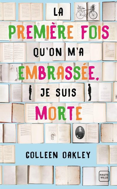 La première fois qu'on m'a embrassée, je suis morte (Prix des lectrices 2019) - Colleen Oakley