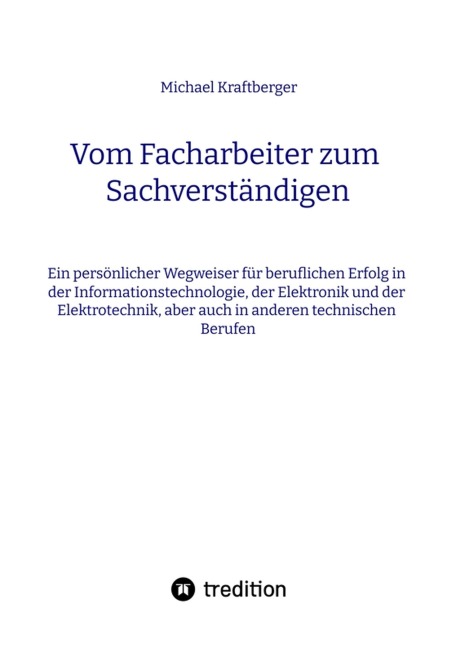 Vom Facharbeiter zum Sachverständigen - Michael Kraftberger
