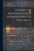 Journal De Mathématiques Élémentaires [Et Spéciales].; Volume 5 - Anonymous