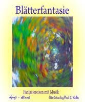 Blätterfantasie - Elke Bräunling