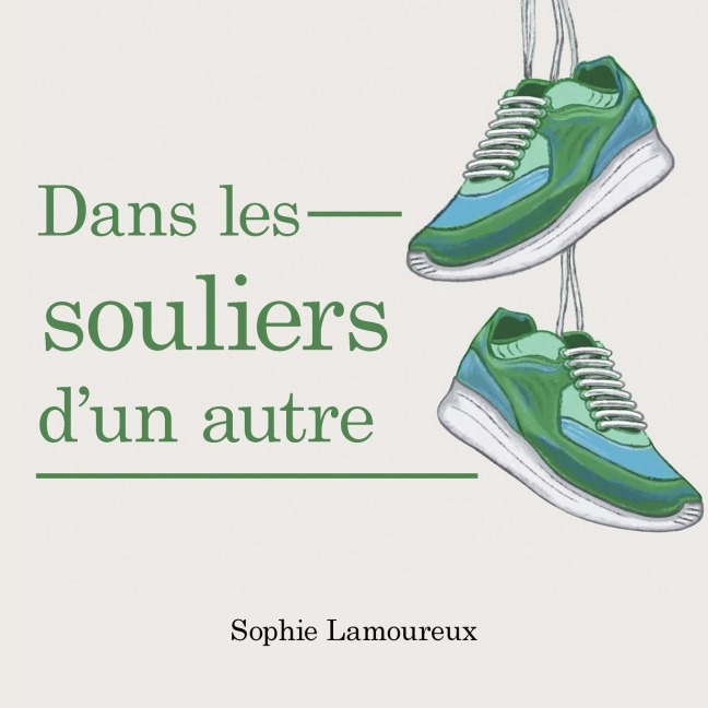 Dans Les Souliers D'Un Autre - Sophie Lamoureux