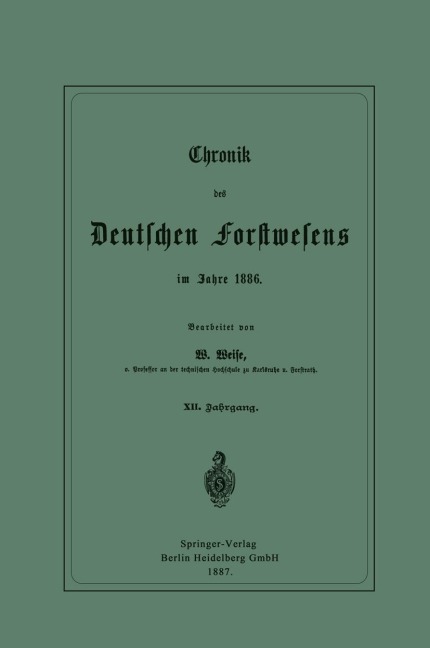 Chronik des Deutschen Forstwesens im Jahre 1886 - Werner Weise