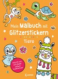 Mein Malbuch mit Glitzerstickern - Tiere - 