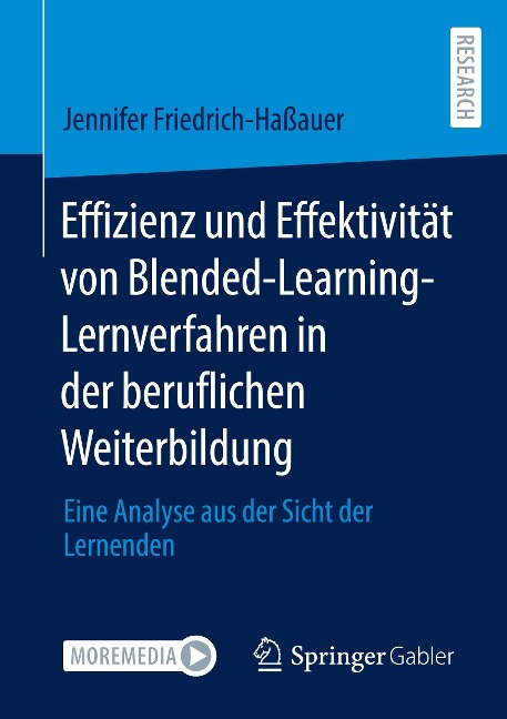 Effizienz und Effektivität von Blended-Learning-Lernverfahren in der beruflichen Weiterbildung - Jennifer Friedrich-Haßauer