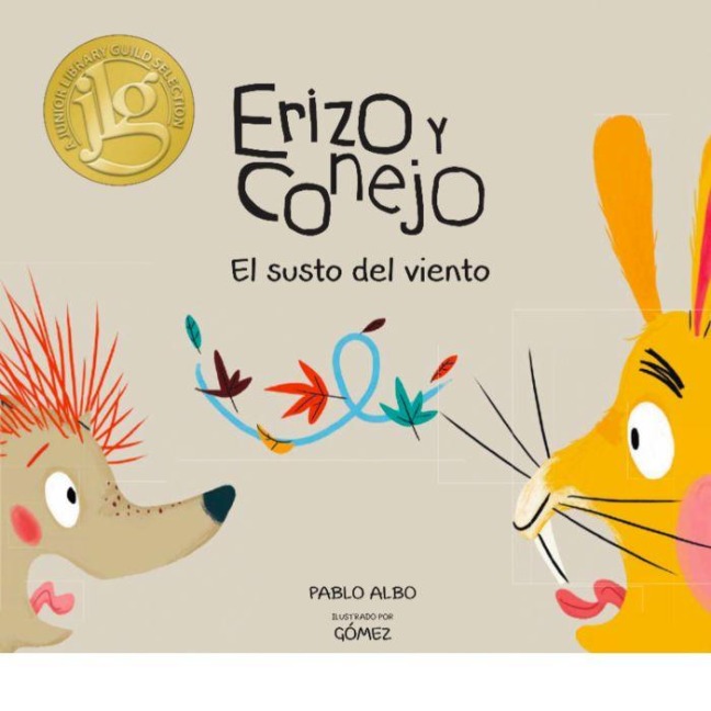 Erizo Y Conejo. El Susto del Viento (Junior Library Guild Selection) - Pablo Albo
