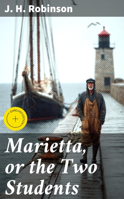 Marietta, or the Two Students - J. H. Robinson