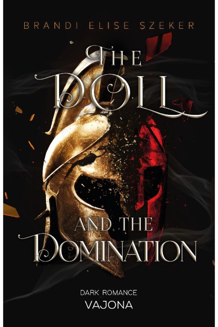 The Doll and The Domination - Brandi Elise Szeker