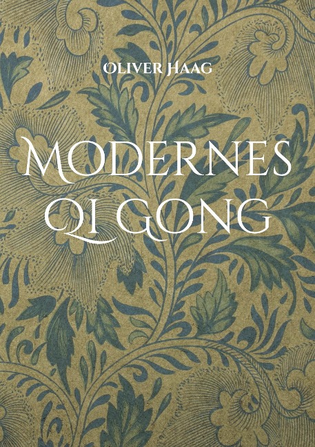 Modernes Qi Gong - Oliver Haag