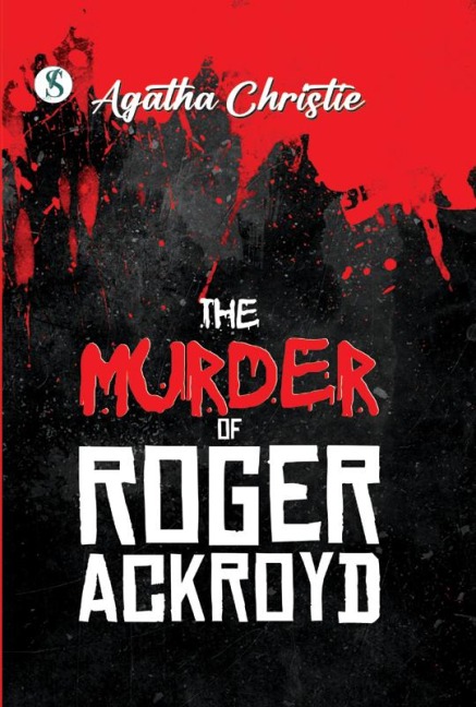 The Murder of Roger Ackroyd - Agatha Christie