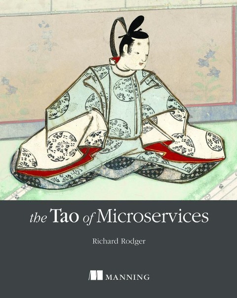 The Tao of Microservices - Richard Rodger