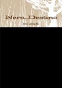Cover-Bild zum Titel 'Nero...Destino' von 'Eva Gianella'