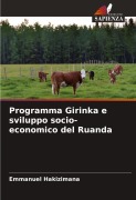 Cover-Bild zum Titel 'Programma Girinka e sviluppo socio-economico del Ruanda' von 'Emmanuel Hakizimana'