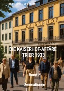 Cover-Bild zum Titel 'Die Kaiserhof-Affäre - Trier 1933 - Band 2' von 'Christoph T. M. Krause'