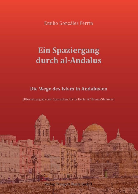 Ein Spaziergang durch al-Andalus - Emilio González Ferrín