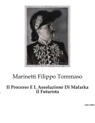 Cover-Bild zum Titel 'Il Processo E L Assoluzione Di Mafarka Il Futurista' von 'Marinetti Filippo Tommaso'