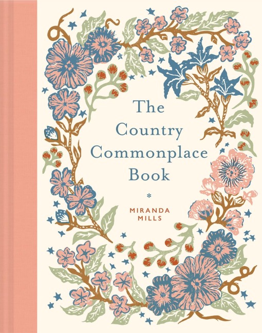 The Country Commonplace Book - Miranda Mills