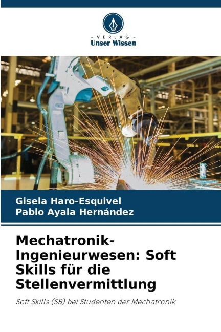 Mechatronik-Ingenieurwesen: Soft Skills für die Stellenvermittlung - Gisela Haro-Esquivel, Pablo Ayala Hernández