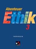 Abenteuer Ethik 3 Schülerband Thüringen - Jörg Peters, Martina Peters, Bernd Rolf, Monika Sänger