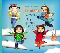 Cover-Bild zum Titel 'Las Niñas Serán Lo Que Quieran Ser' von 'Raquel Diaz Reguera'