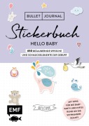 Cover-Bild zum Titel 'Bullet Journal - Stickerbuch Hello Baby: 750 bezaubernde Sprüche und Schmuckelemente zur Geburt' von 'Edition Michael Fischer'
