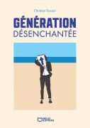 Cover-Bild zum Titel 'Génération désenchantée' von 'Christian Dorsan'