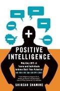 Cover-Bild zum Titel 'Positive Intelligence: Why Only 20% of Teams and Individuals Achieve Their True Potential and How You Can Achieve Yours' von 'Shirzad Chamine'