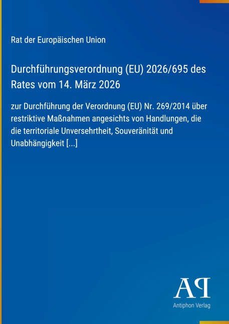 Durchführungsverordnung (EU) 2026/695 des Rates vom 14. März 2026 - Rat der Europäischen Union