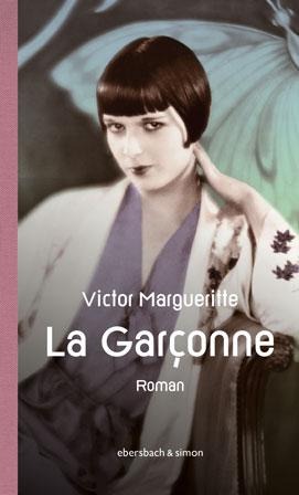 La Garçonne. Die Aussteigerin - Victor Margueritte