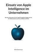 Cover-Bild zum Titel 'Einsatz von Apple Intelligence im Unternehmen' von 'Mark Zimmermann'