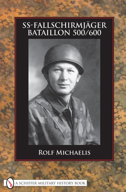Ss-Fallschirmjäger-Bataillon 500/600 - Rolf Michaelis