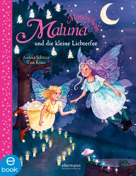 Maluna Mondschein und die kleine Lichterfee - Andrea Schütze