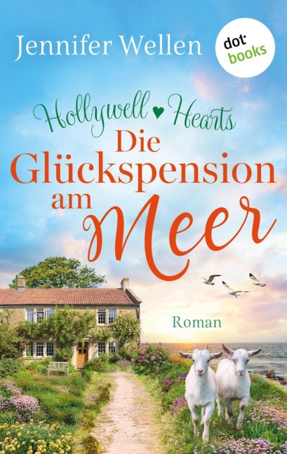 Hollywell Hearts - Die Glückspension am Meer - Jennifer Wellen