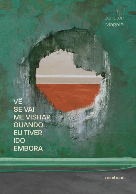 Vê se vai me visitar quando eu tiver ido embora - Jonatan Magella