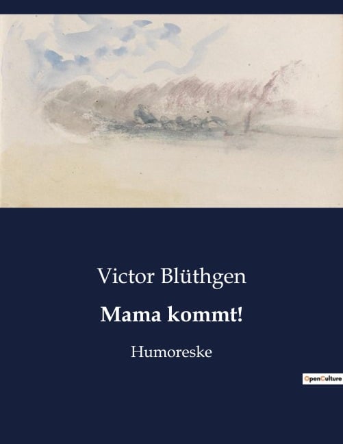 Mama kommt! - Victor Blüthgen
