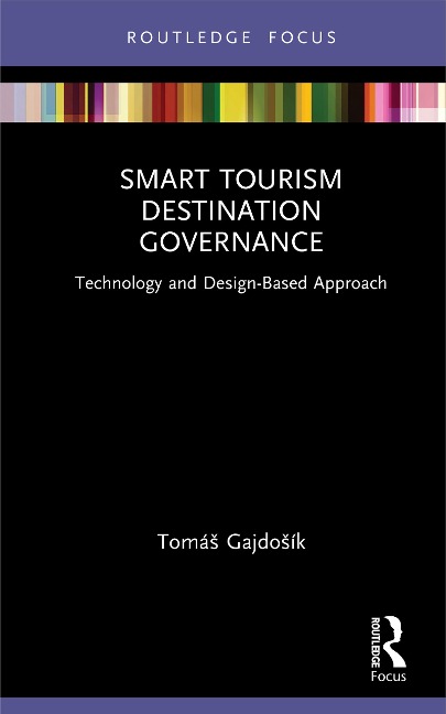 Smart Tourism Destination Governance - Tomás Gajdosík