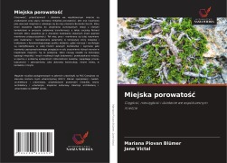 Cover-Bild zum Titel 'Miejska porowato¿¿' von 'Mariana Piovan Blümer, Jane Victal'