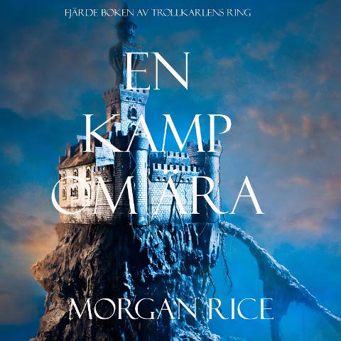 En Kamp Om Ära (Fjärde Boken Av Trollkarlens Ring) - Morgan Rice