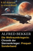 Cover-Bild zum Titel 'Die Weltraumkriegerin: Chronik der Sternenkrieger: Prequel-Sonderband' von 'Alfred Bekker'