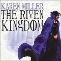 Cover-Bild zum Titel 'The Riven Kingdom' von 'Karen Miller'