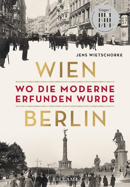 Wien - Berlin. Wo die Moderne erfunden wurde - Jens Wietschorke
