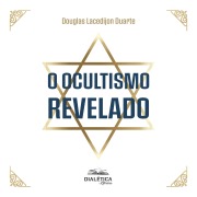 Cover-Bild zum Titel 'O ocultismo revelado' von 'Douglas Lacedijon Duarte'