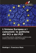 Cover-Bild zum Titel 'L'Unione Europea e i comunisti: le politiche del PCI e del PCP' von 'Rodrigo I. Francisco Maia'